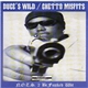 Duce's Wild / Ghetto Misfits - N.O.T.S 2 Be Funked Wit